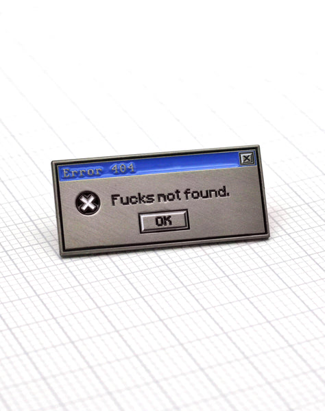 Windows 95 PC Error 404 Fucks not found best designer pins